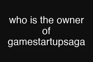 who is the owner of gamestartupsaga
